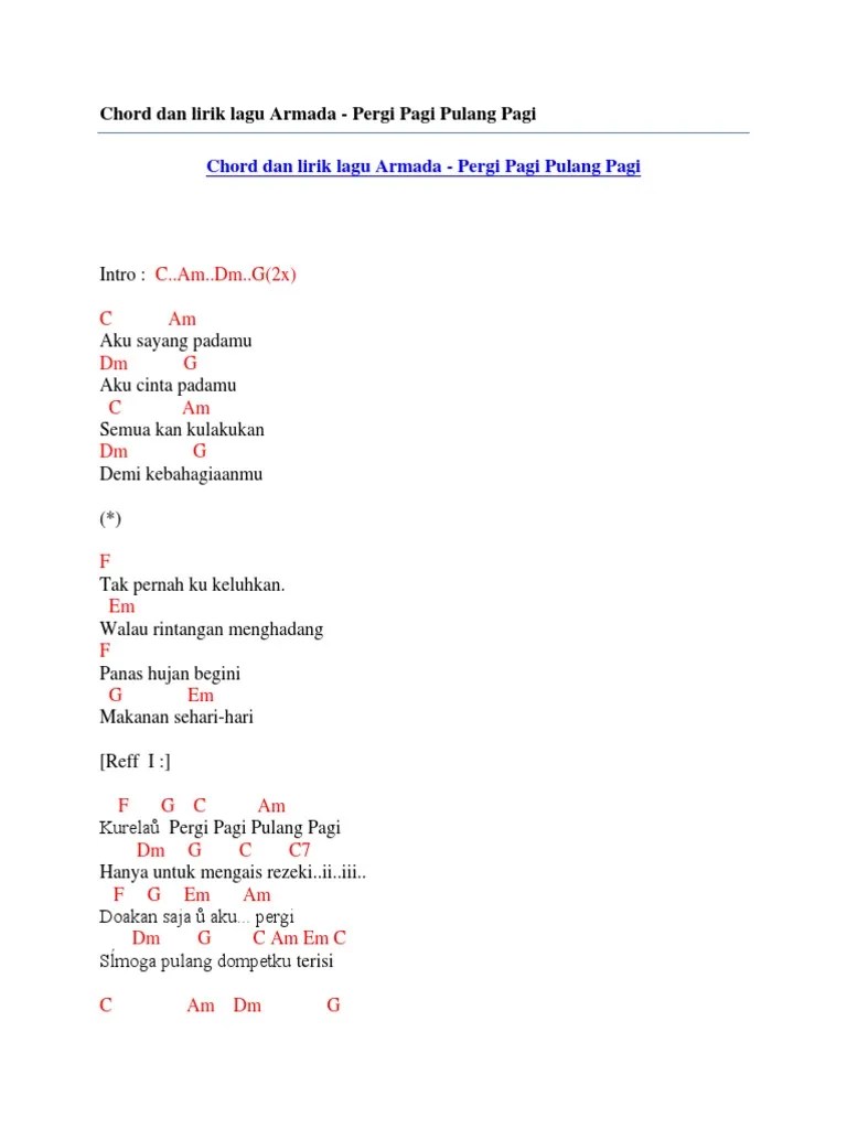 Ku rela pergi pagi pulang . Chord Dan Lirik Lagu Armada Pergi Pagi Pulang Pagi Pdf
