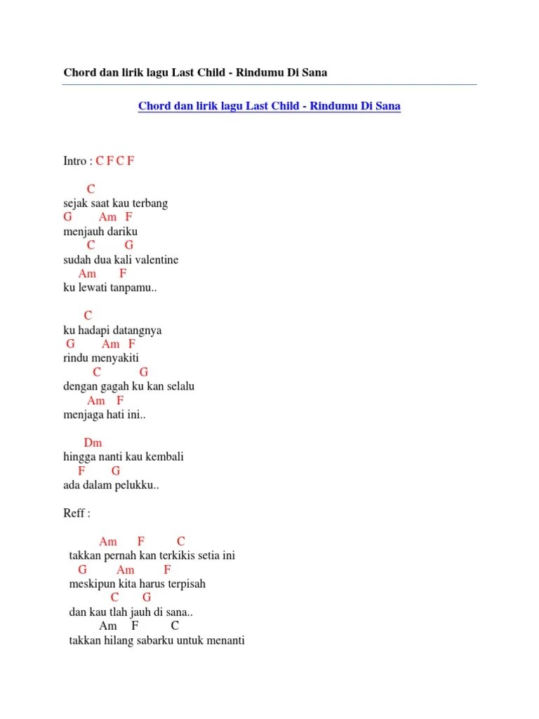 Maybe you would like to learn more about one of these? Chord Dan Lirik Lagu Last Child Rindumu Di Sana Pdf