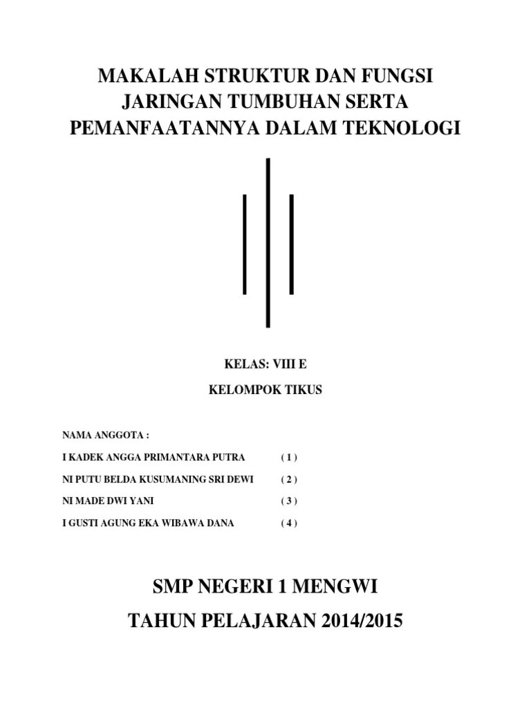 Makalah Struktur Dan Fungsi Jaringan Tumbuhan Serta Pemanfaatannya Dalam  Teknologi | PDF