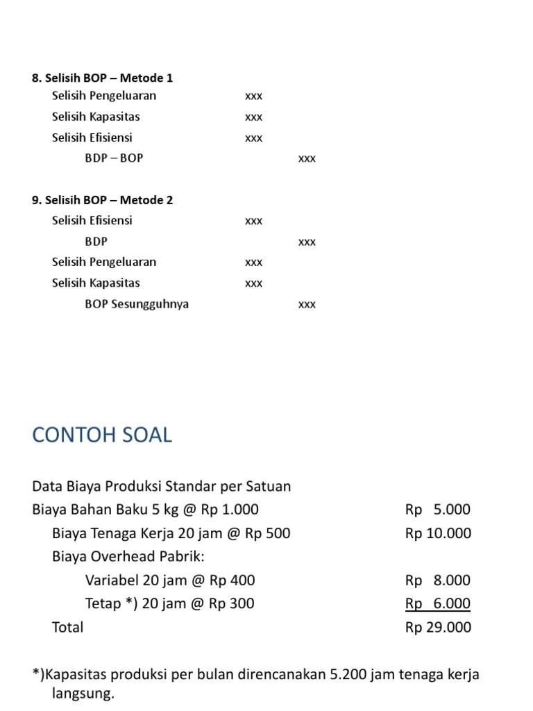 Setelah itu anda dapat mengategorikan biaya overhead sesuai klasifikasinya agar laporan keuangannya lebih mudah dibaca. 23++ Contoh Soal Biaya Produksi Langsung Dan Tidak