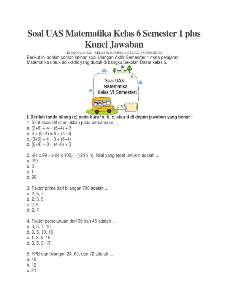 Berikut dibawah ini kumpulan soal k13 kelas 12 yang dapat sobat pahami, yaitu. Soal Uas Matematika Kelas 6 Semester 1 Plus Kunci Jawaban Ok