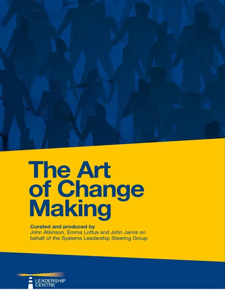 The Art Of Change Making | PDF | Social Group | Leadership