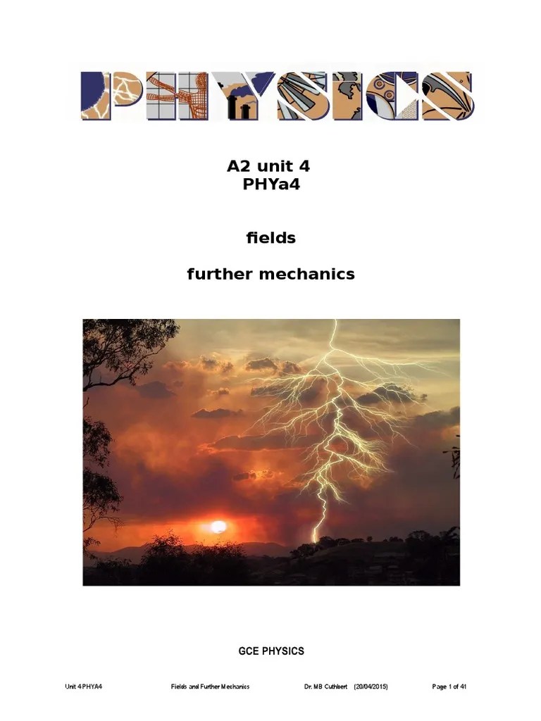 ALEVEL PHYSICS AQA Unit 4 Fields And Further Mechanics NOTES | PDF | Electric Charge | Acceleration