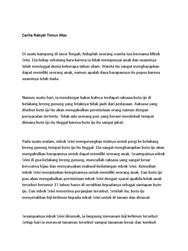Bagi anda yang berasal dari jawa salah satu dongeng legendaris yang wajib diceritakan pada anak cucu adalah cerita rakyat timun mas. Cerita Timun Mas Pdf