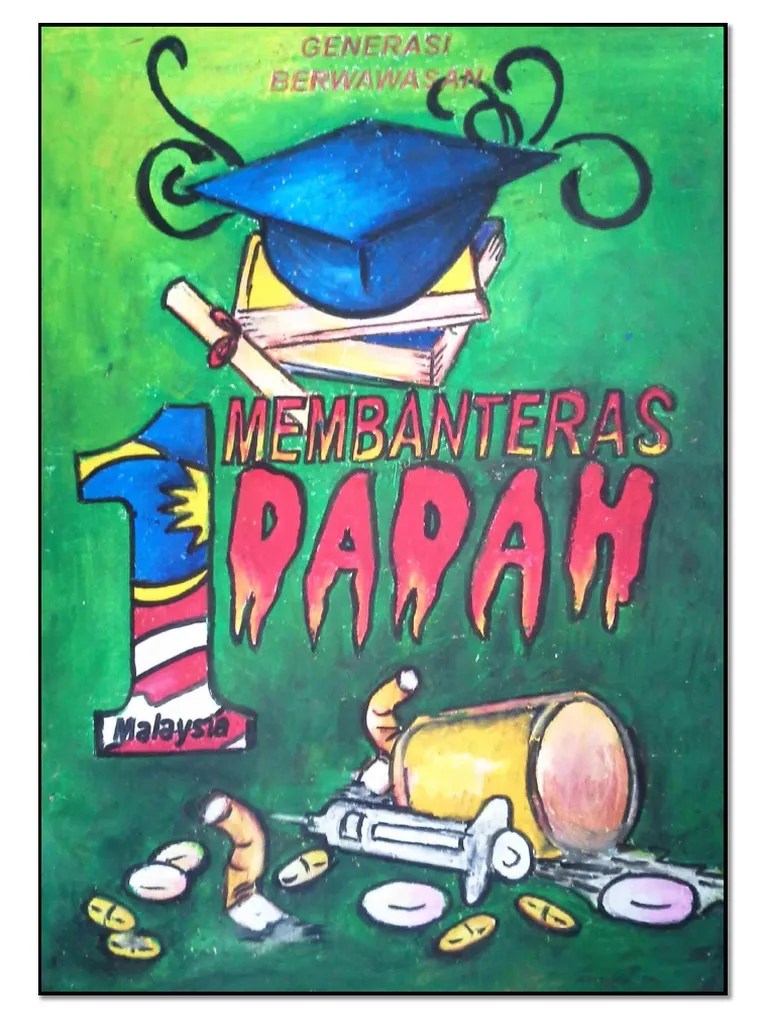 Anak sekolah rendah atau menengah ada masuk pertandingan melukis poster anti dadah? Contoh Poster Antidadah Pdf