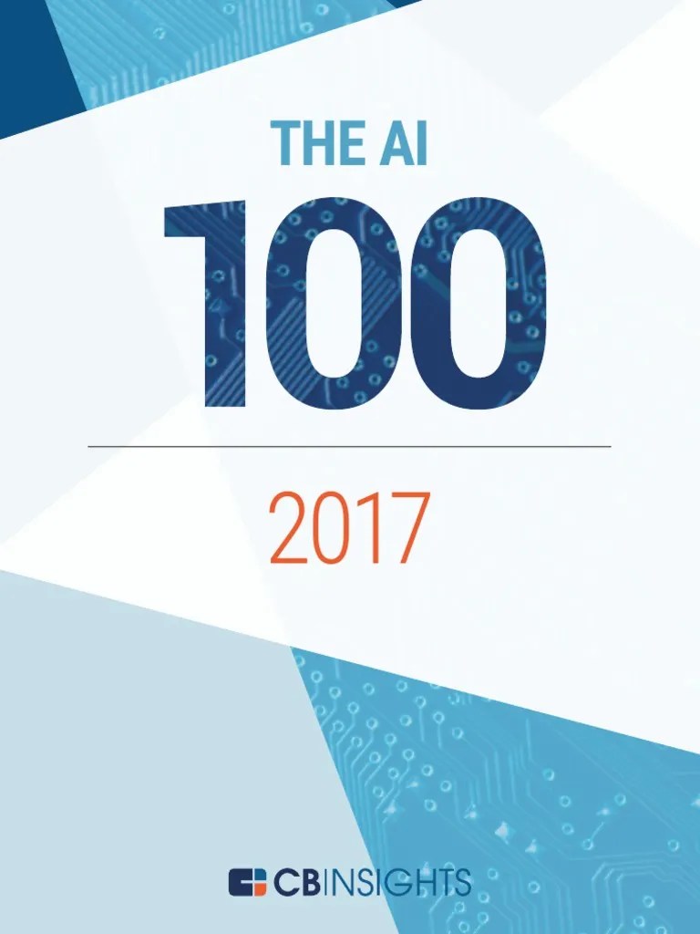 CB Insights AI 100 2017 | PDF | Artificial Intelligence | Intelligence ...