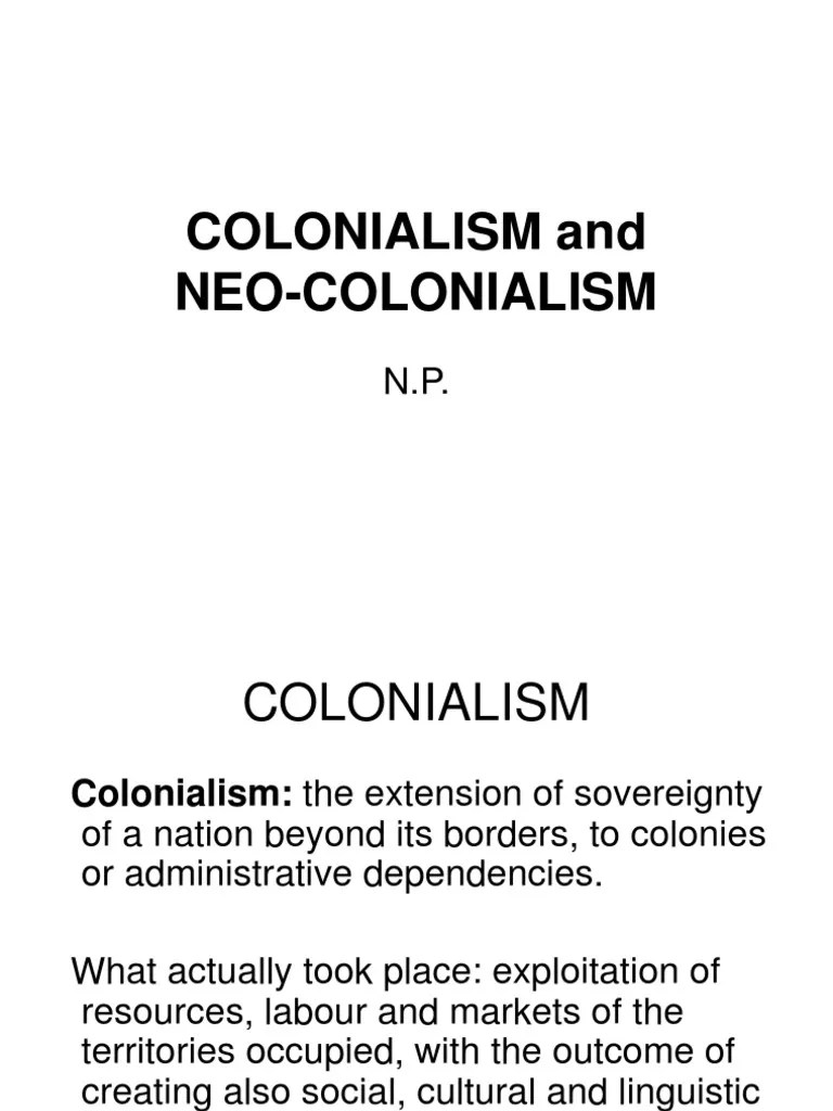 Colonialism And Neo-Colonialism | Colonialism | Modernization Theory