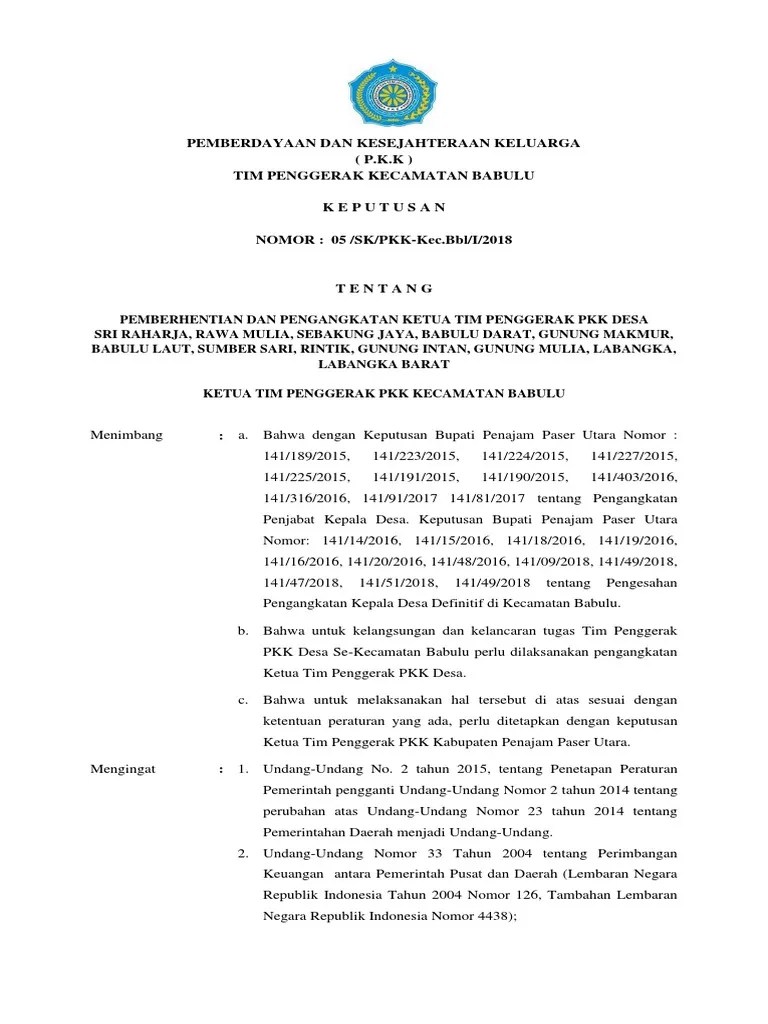 Kepala satuan kerja daerah tidak harus selalu menerbitkan surat keputusan setiap tahunnya kecuali jika diperlukan penggantian panitia yang telah ditetapkan sebelumnya. 15 Contoh Surat Keputusan Juara Kelas