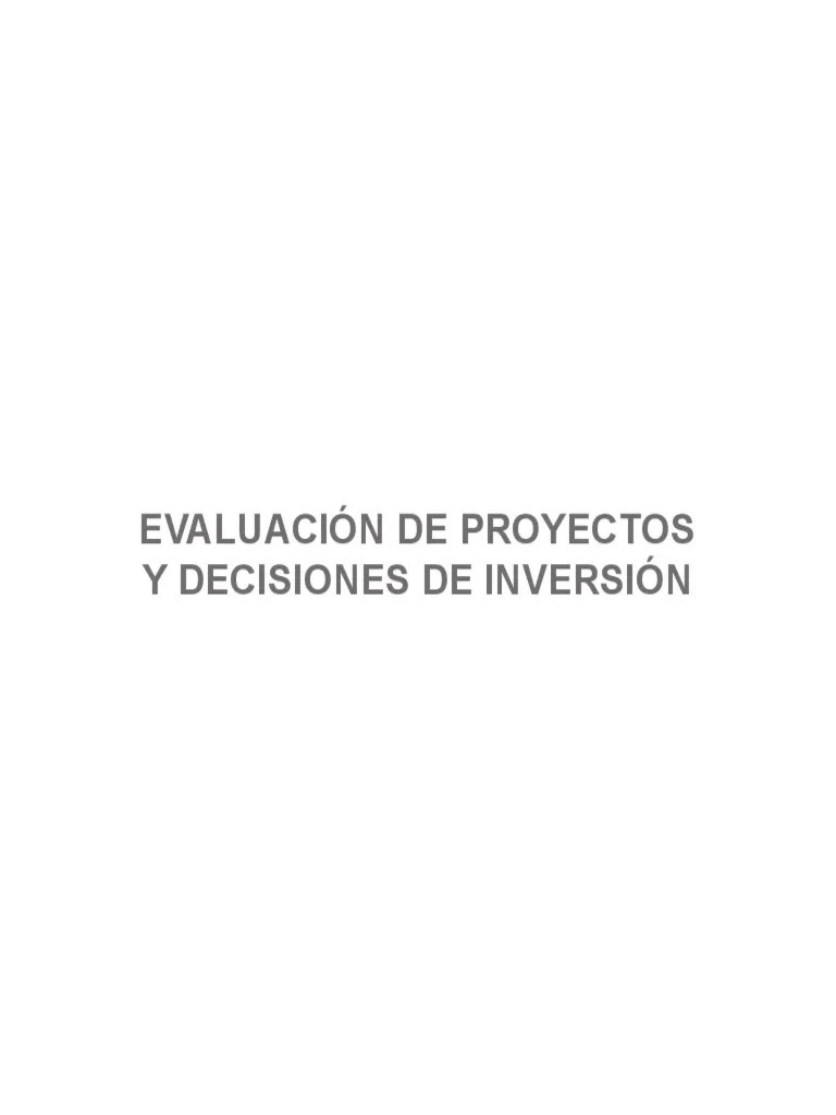 Evaluación De Proyectos Y Decisiones De Inversion - Esan - Sergio Bravo | PDF | Valor Presente ...
