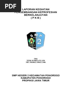 Kegiatan keprofesian berkelanjutan guru (pkb) di forum musyawarah guru mata pelajaran (mgmp) di sekolah perlu ditingkatkan, bahkan guru difasilitasi untuk ikut . Laporan Pkb B Titik Pdf