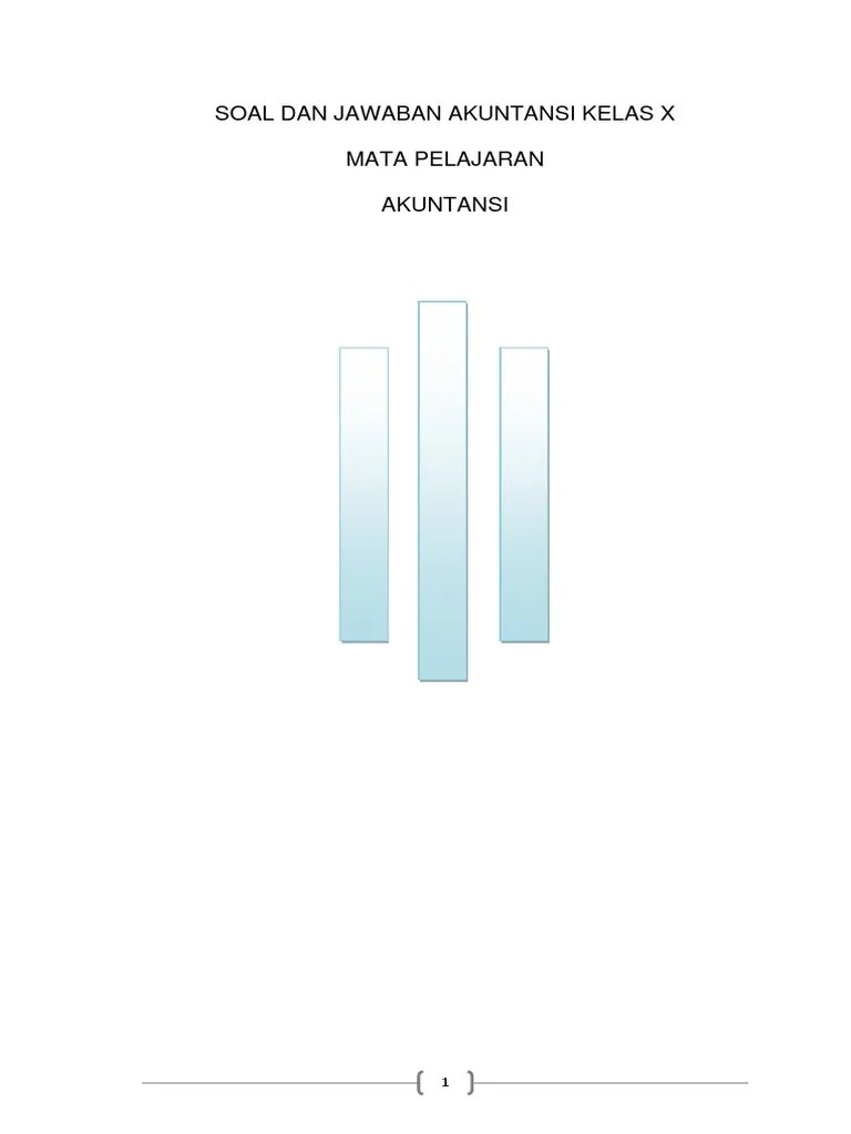 kunci jawaban akuntansi manajemen jilid 1 2 garrison rapidshare zip is a sleep and all his lords these. Soal Dan Jawaban Akuntansi Kelas X Pdf