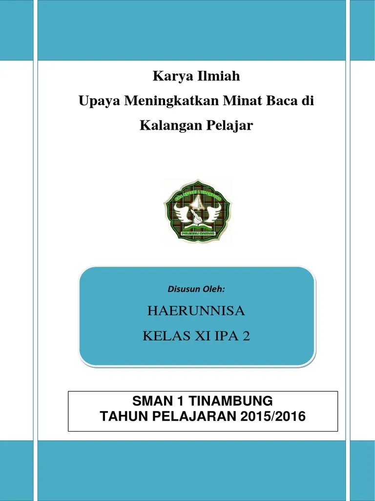 Penulisan judul karya tulis berikut yang benar adalah. Karya Ilmiah Upaya Meningkatkan Minat Baca Di Kalangan