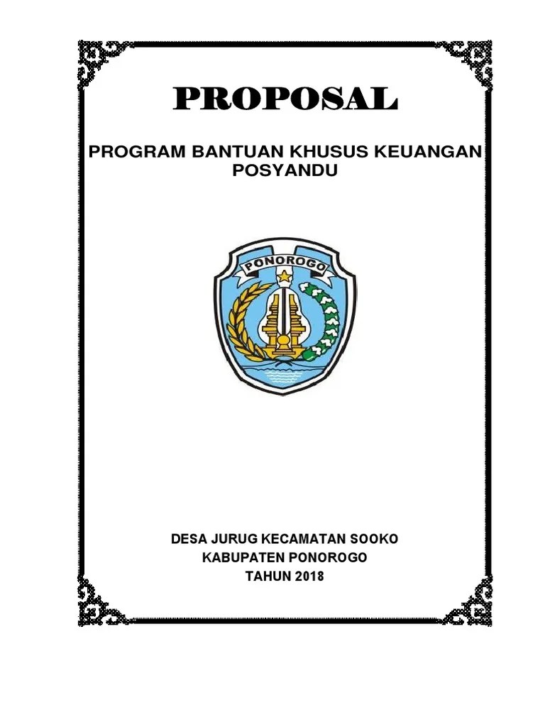 Ø menggiatkan posyandu serta melakukan kegiatan penimbangan bayi dan. Proposal Posyandu 2018