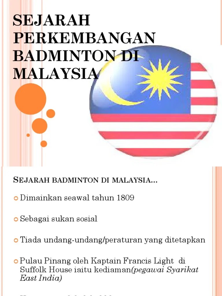 Badminton merupakan sejenis sukan raket yang dimainkan oleh sama ada dua. Sejarah Perkembangan Badminton Di Malaysia Pdf