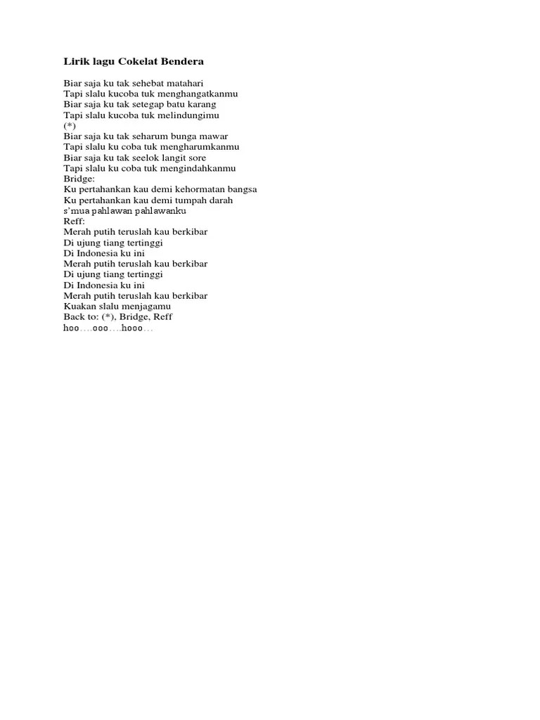 Biar saja ku tak sehebat matahari jujur saja ku tak mampu. Lirik Lagu Cokelat Bendera Pdf