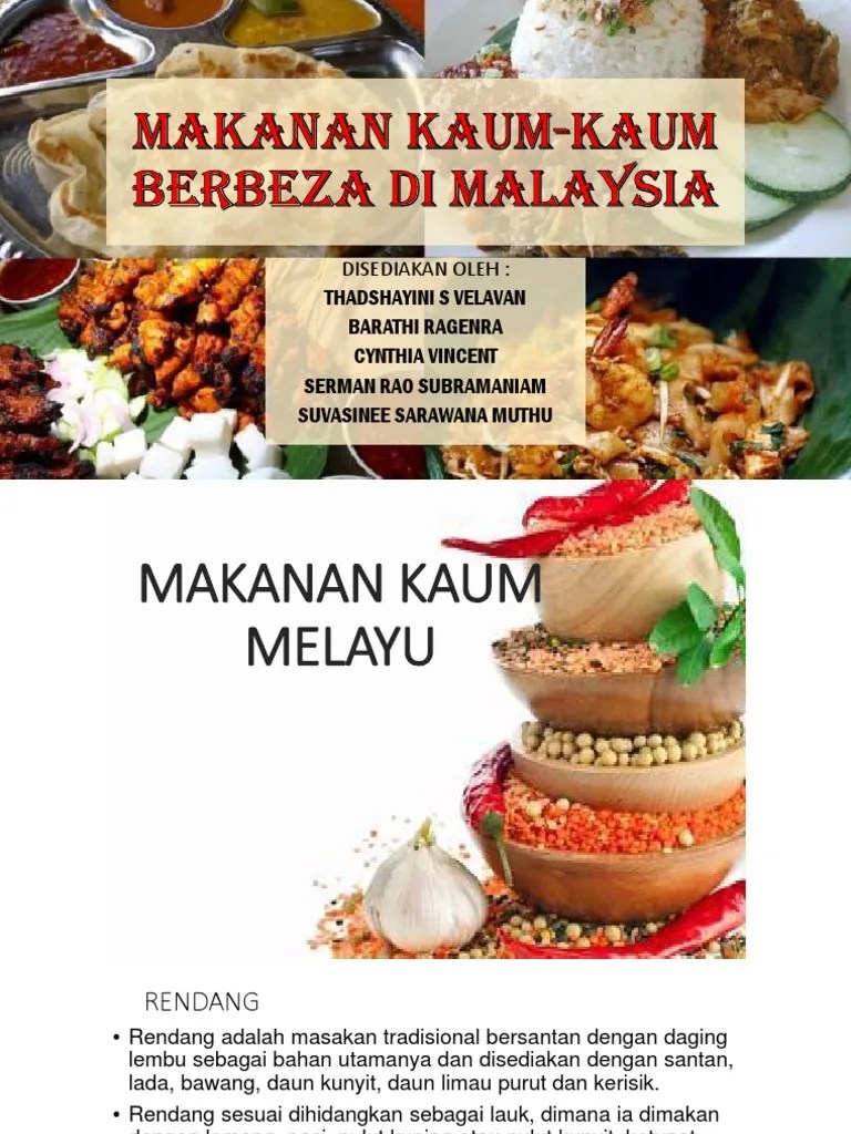 Sebanyak 100 makanan tradisional pelbagai kaum turut tercatat. Makanan Tradisional Pelbagai Kaum Di Malaysia Braydencxt
