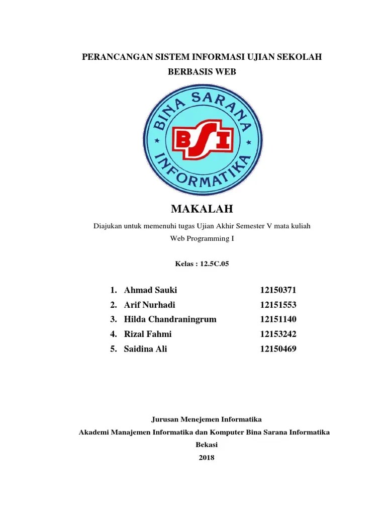 Pada penelitian tugas akhir ini akan dibangun sistem informasi kegiatan akademik dan administrasi sekolah menggunakan aplikasi web. Makalah Website Sekolah Contoh Makalah
