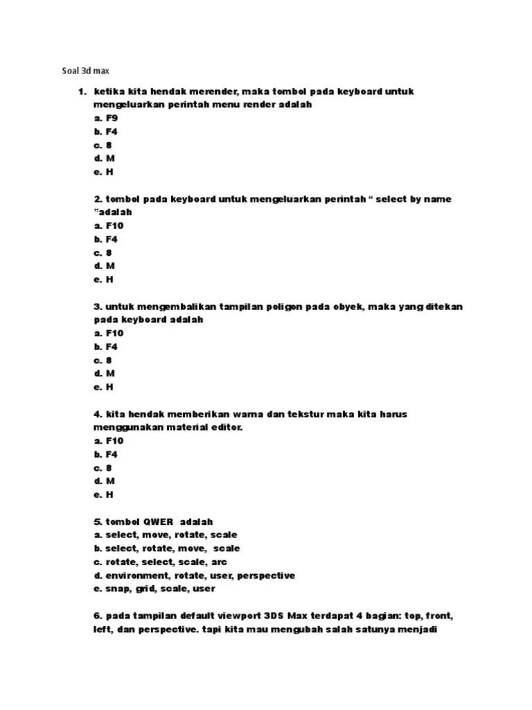 If you are misled and stalled while writing your essay, our professional college essay writers can help you out soal essay kewirausahaan kelas xii beserta jawabannya to complete an excellent quality paper. Soal 3d Max