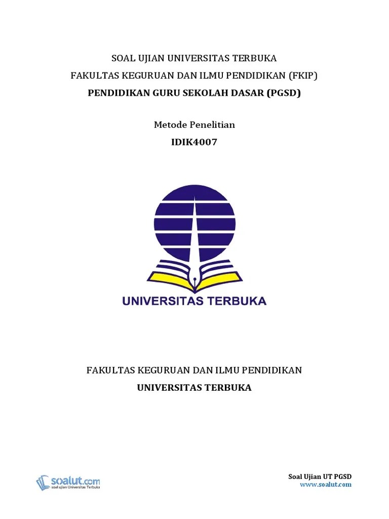 (1) perumusan hipotesis, (2)karakteristik hipotesis yang baik, (3) jenis hipotesis, dan (4) konsekuensi pemilihanm setiap jenis hipotesis. Soal Ujian Ut Pgsd Idik4007 Metode Penelitian Disertai Dengan Kunci Jawaban Dan Pembahasan Soalnya Pdf