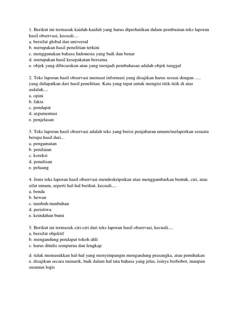 Berikut adalah contoh soal teks laporan hasil observasi (lho) dalam bentuk pilihan ganda. Contoh Soal Obeservasi Pdf