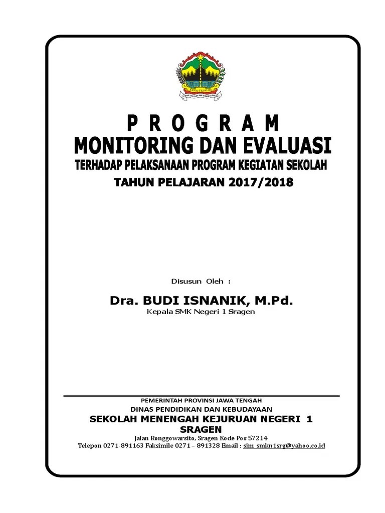 Ciri lainnya, pelatihan ini menggunakan pendekatan studi kasus dan rencana tindak lanjut (action plan) di instansi masing … Program Supervisi Monitoring Dan Evaluasi Pdf