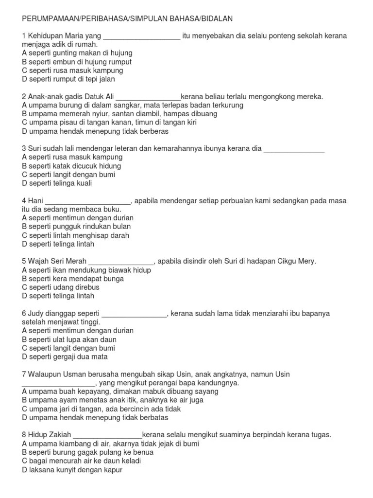 Laman web ini menyediakan koleksi peribahasa melayu yang sesuai untuk pelajar sekolah yang akan mengambil peperiksaan akhir tahun, ujian upsr, pt3, spm atau stpm di mata pelajaran bahasa malaysia. Latih Tubi Peribahasa Pdf