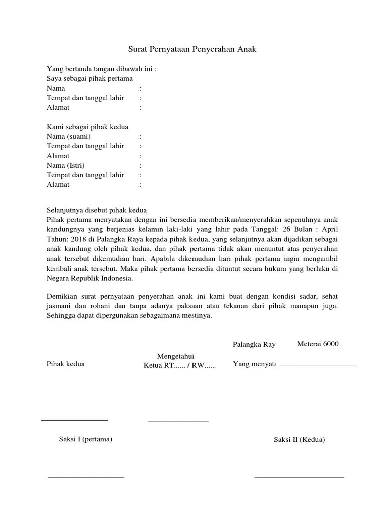 Pihak pertama dengan ini men2atakan bahwa akan men2erahkan hak asuh atasanak laki3laki pihak pertama 2ang lahir . Surat Perjanjian Penyerahan Anak