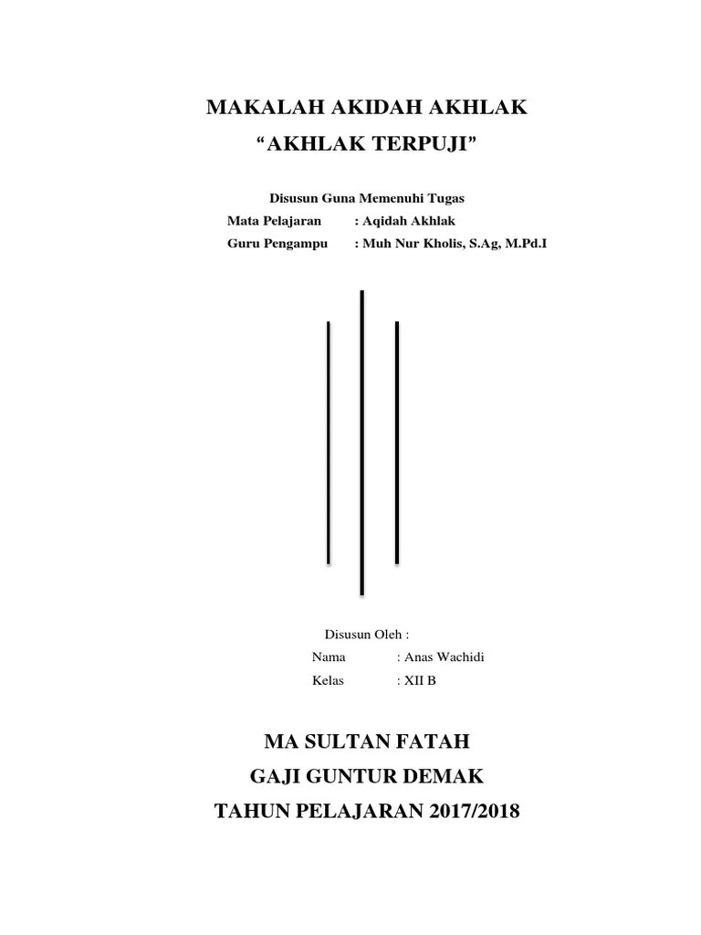 1 akhlak mahmudah (akhlak rasulullah) & akhlak mazmumah terlebih dahulu saya memberikan maksud akhlak islam, kerana sifa. Makalah Akhlak Terpuji Pdf