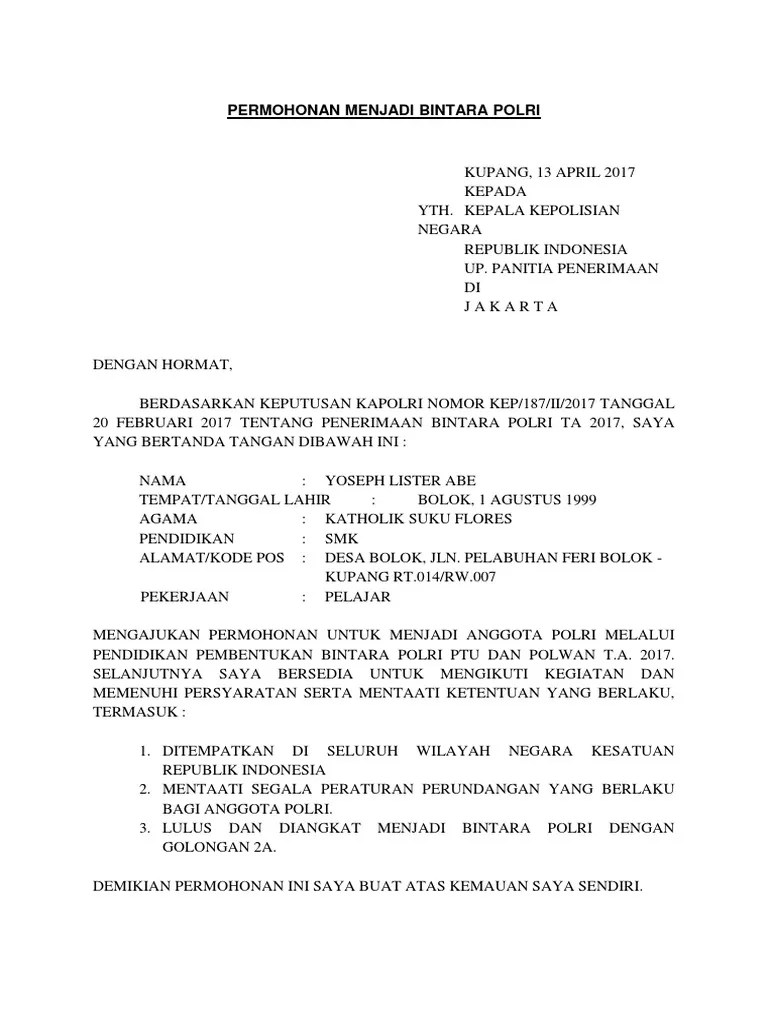 Contoh Surat Permohonan Menjadi Brigadir Polri Kumpulan Surat Penting Cute766 Salah satu berkas persyaratan yang wajib dilengkapi atau disiapkan oleh pelamar dalam seleksi penerimaan anggota Polri tahun 2020 ini adalah surat permohonan menjadi anggota Polri.