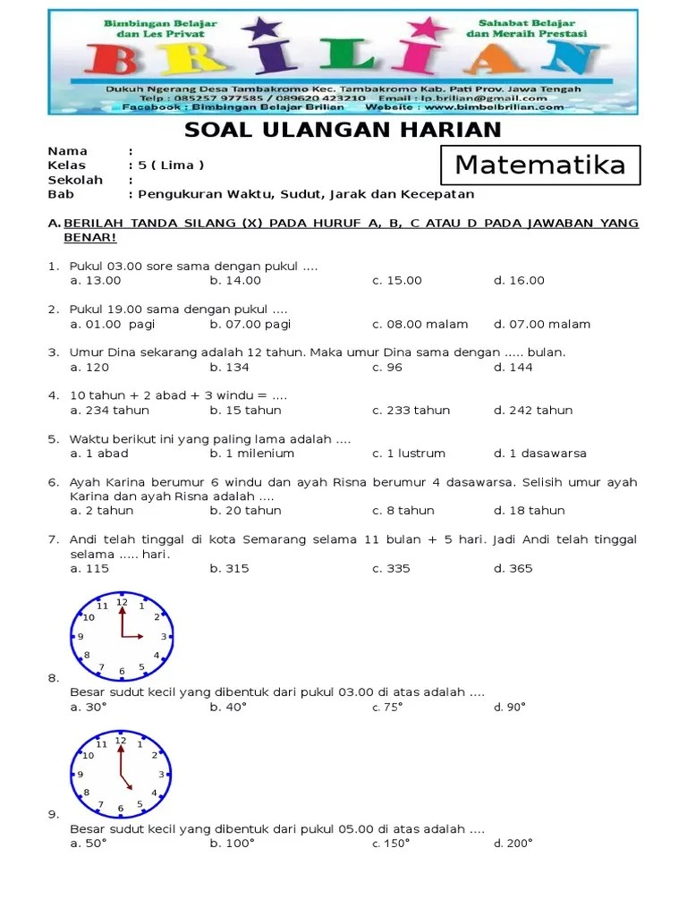 Apakah soal jarak, kecepatan dan waktu tempuh? Soal Matematika Kelas 5 Sd Bab 3 Pengukuran Waktu Sudut Jarak Dan Kecepatan Dan Kunci Jawaban Pdf