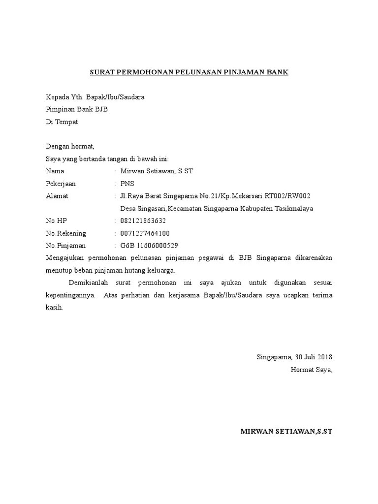 Terlibat dalam hal utang piutang, maka sebaiknya anda melihat berbagai contoh surat perjanjian pelunasan hutang yang tersebar di internet. Surat Permohonan Pelunasan Pinjaman Bank Pdf
