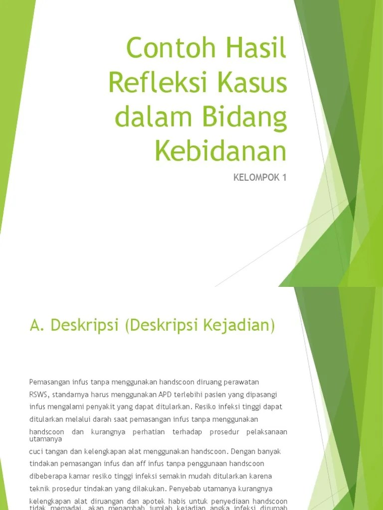 Contoh kasus bayi yang mengalami masalah misalnya kuning 24 jam. Contoh Hasil Refleksi Kasus Dalam Bidang Kebidanan Pdf
