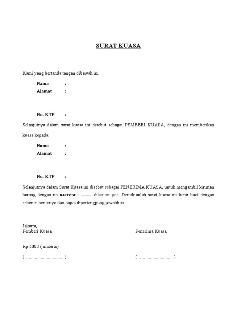 Misalnya yaitu ada kepentingan lainnya mendadak, dan sebagainya. Surat Kuasa Pengambilan Barang