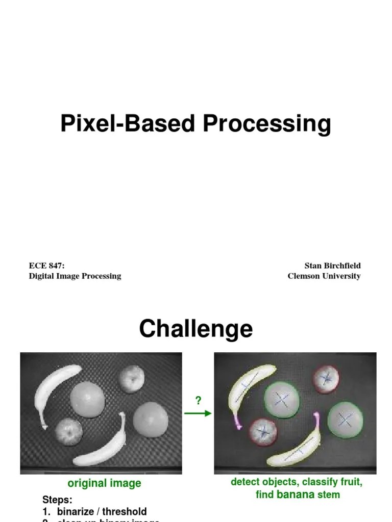 Pixel-Based Processing: ECE 847: Digital Image Processing Stan ...