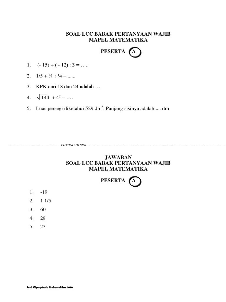 Soal cerdas cermat sd kelas 4 dan jawabannya berikut ini adalah kisi kisi soal. Latihan Soal Lcc Materi Matematika Sd Jawabanku Id