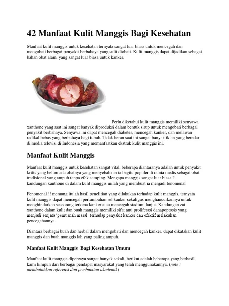 Selain itu, sifat kulit buah manggis adalah antiproliferasi yaitu menghambat pertumbuhan sel kanker. Kulit Buah Manggis Bermanfaat Untuk Mengobati Penyakit ...
