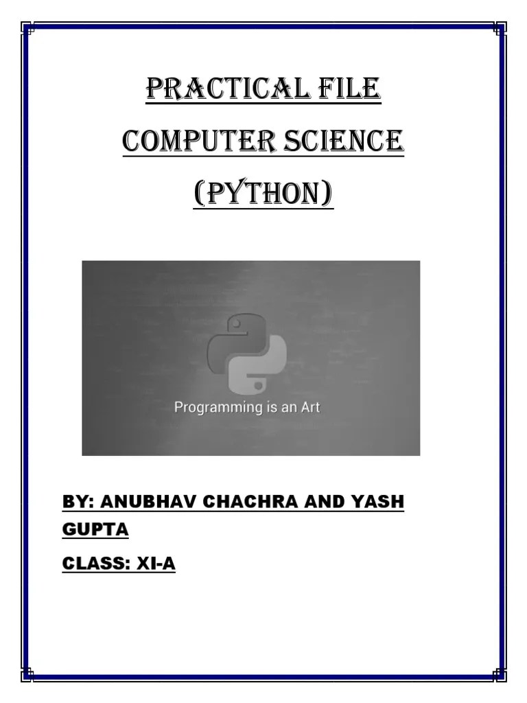 Practical File Computer Science (Python) : By: Anubhav Chachra And Yash ...