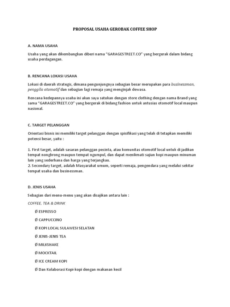 Draft proposal usaha adalah harus menguraikan secara rinci tentang spesifikasi dari sebuah produk, misalnya ukuran, jenis, kegunaan, keistimewaan, kuantitas . Proposal Gerobak Coffee Pdf