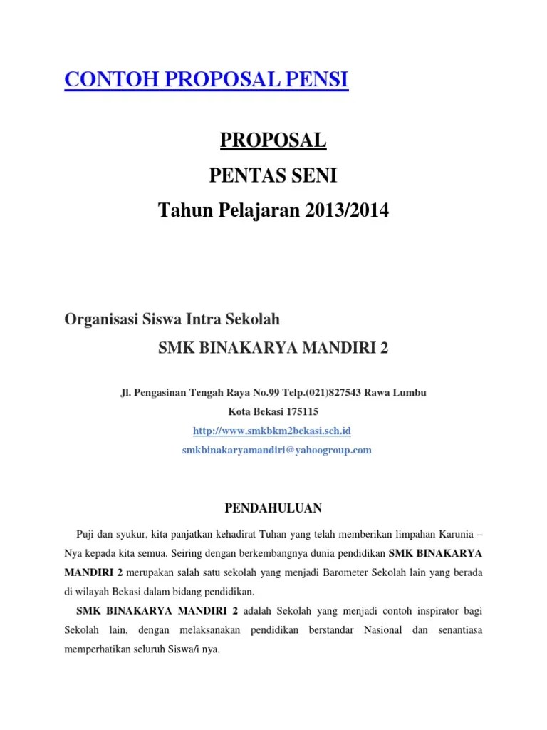 Contoh proposal pensi sekolah pensi adalah kegiatan yang pergelaran yang mempertunjukan kebolehan dalam bidang seni di atas panggung. Contoh Proposal Pensi Pdf