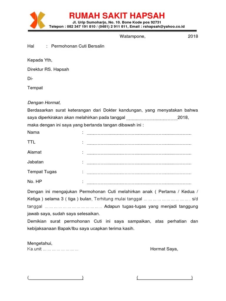 Selama karyawan menjalankan cuti melahirkan, karyawan wanita akan tetap mendapatkan gaji penuh serta tunjangan lain dari perusahaan. Surat Permohonan Cuti Bersalin Pdf