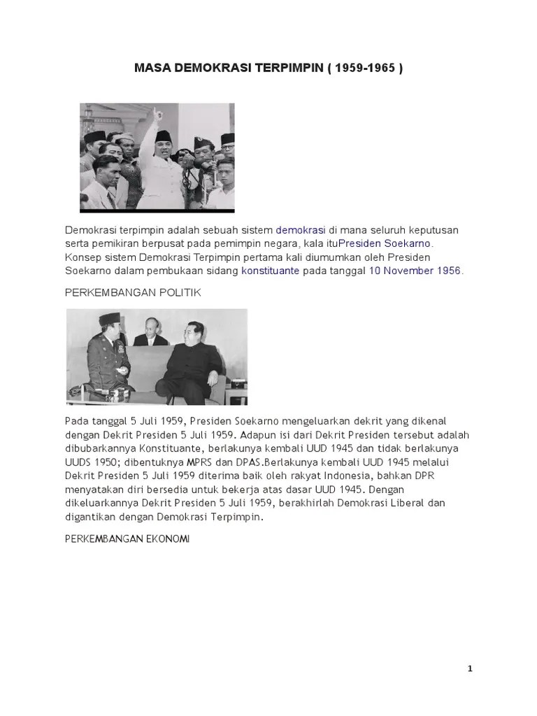 Dekrit ini berisi mengenai pembubaran konstituante, pembentukan dpa dan mpr, serta kembalinya konstitusi indonesia pada uud 1945. Masa Demokrasi Terpimpin
