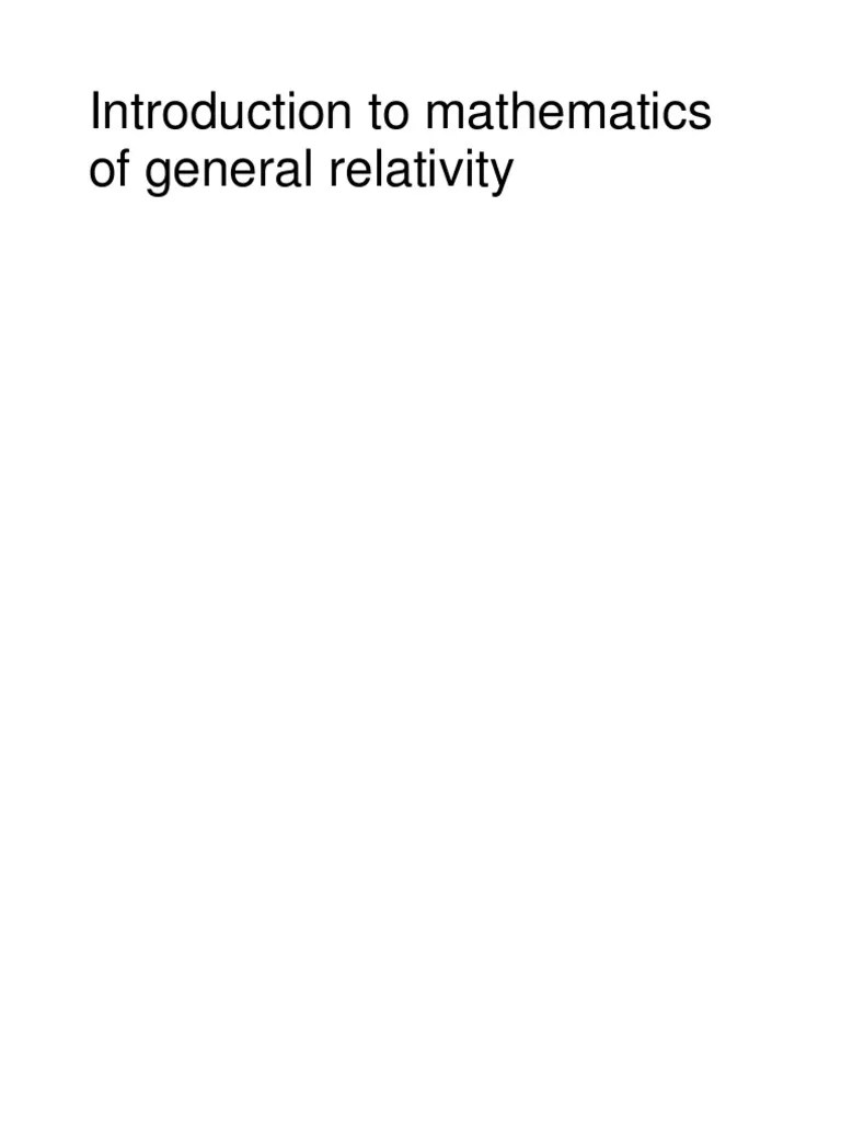 Introduction To Mathematics Of General Relativity | Download Free PDF ...