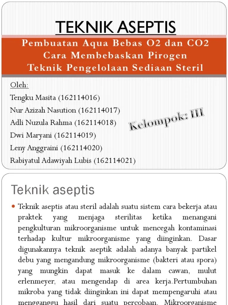 Selanjutnya dapat digunakan asam klorida, asam nitrat dan air raja. Teknik Aseptis Pdf