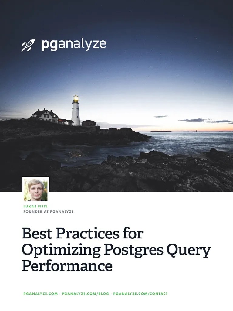 Pganalyze Best Practices For Optimizing Postgres Query Performance ...