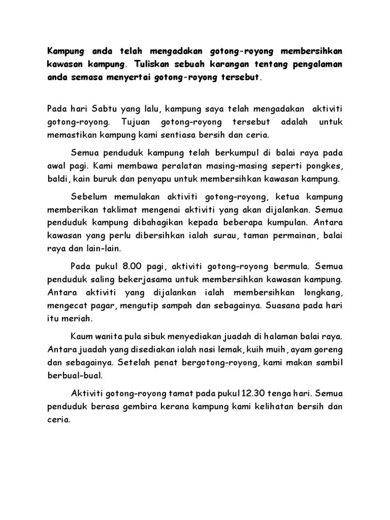 Kerangka karangan ini dibuat dengan bertujuan untuk memudahkan penulis dalam membuat sebuah tulisan. Kampung anda telah mengadakan gotong-royong membersihkan ...