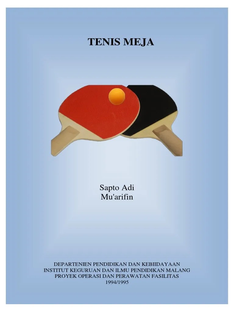 Dikutip dari modul 6 tenis meja kelas vii (2020) terbitan kementerian pendidikan dan kebudayaan ri, tenis meja merupakan cabang olahraga . Buku Tenis Meja Pdf