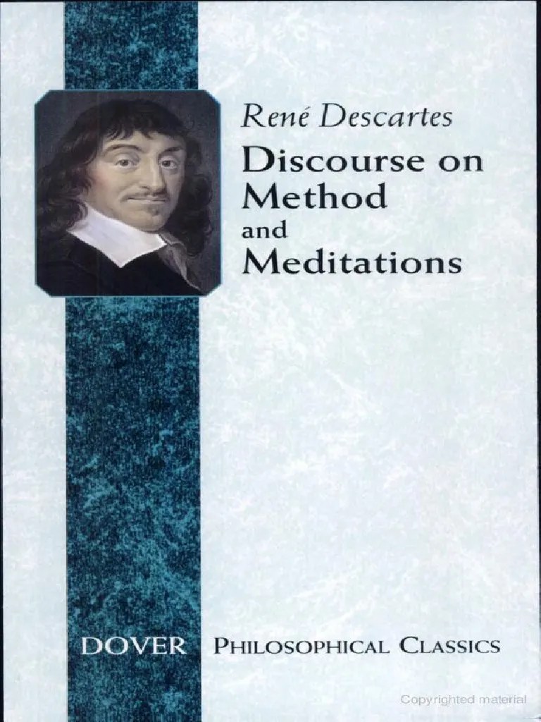 Rene Descartes - Discourse On Method And Meditations On First Philosophy PDF | PDF