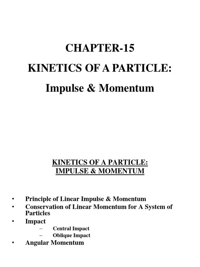 Chapter 15 Kinetics Of Particle - Impulse & Momentum | PDF | Collision ...