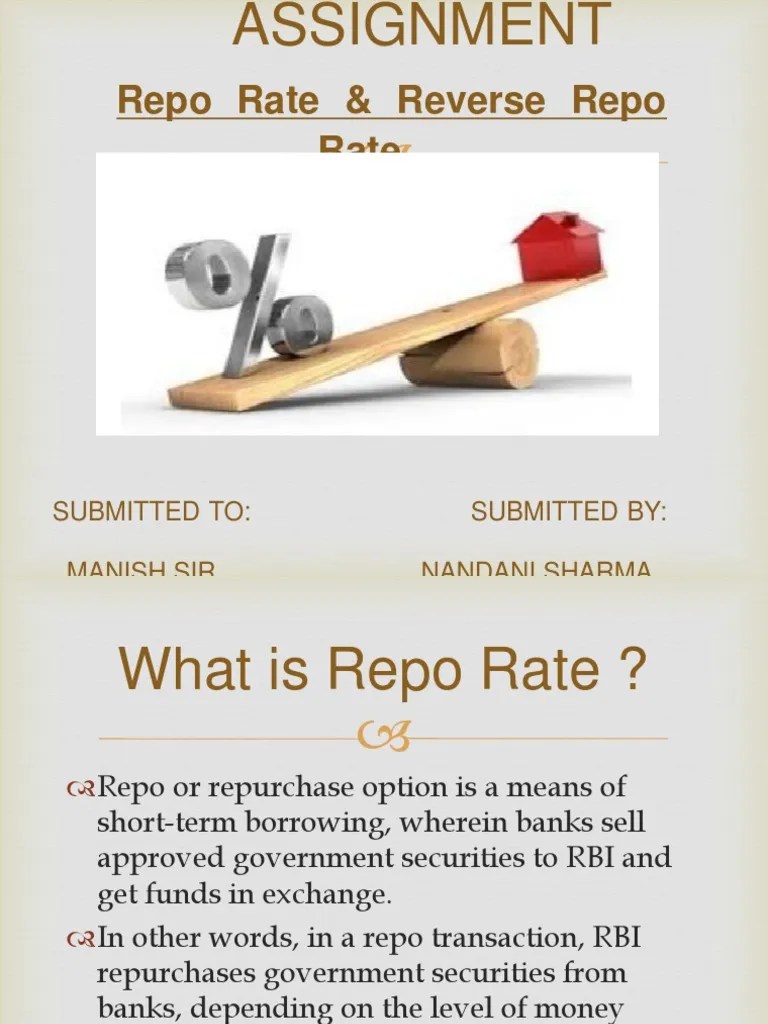 Repo Rate & Reverse Repo Rate: Submitted To: Submitted By: Manish Sir Nandani Sharma | PDF ...
