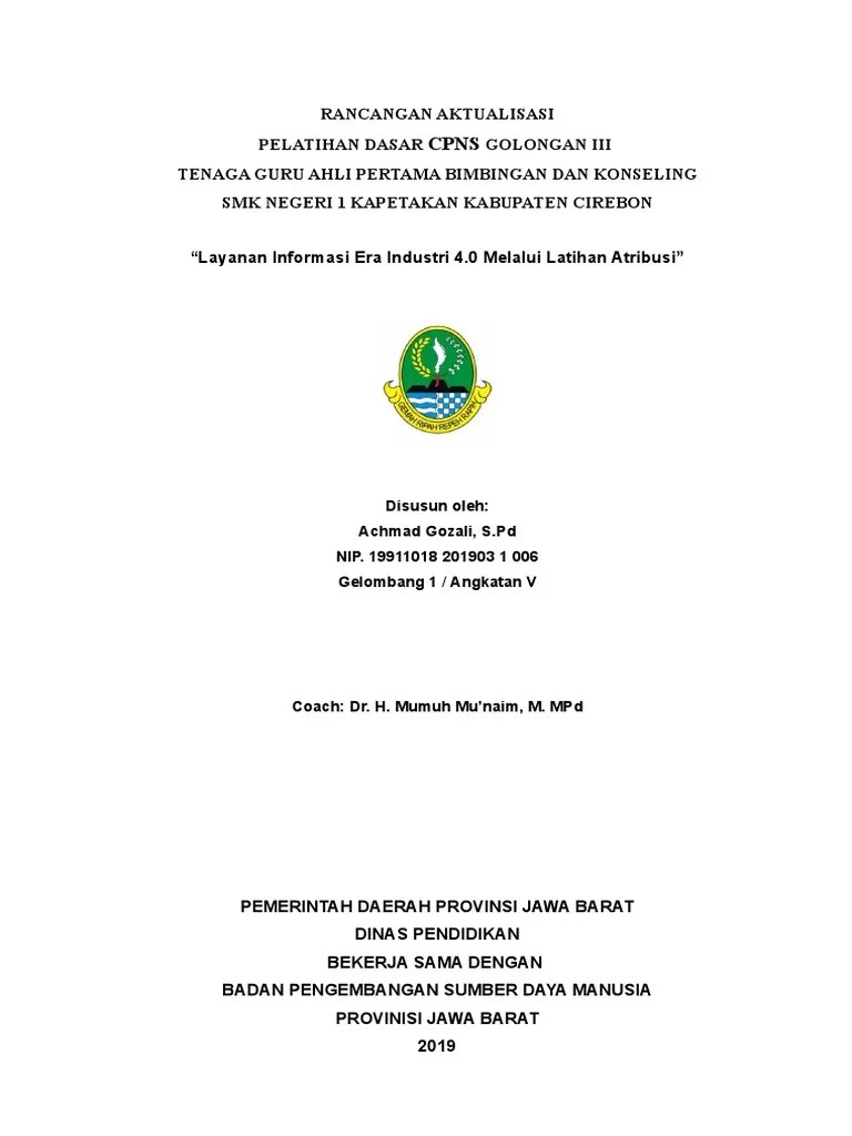 Panitia latsar cpns golongan iii angkatan cxiv kabupaten kapuas hulu tahun . Aktualisasi Rancangan Achmad Gozali Bk Smk Pdf